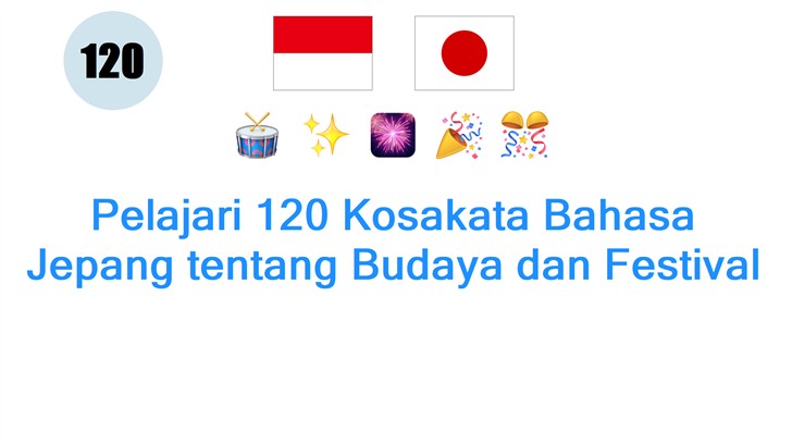Pelajari 120 Kosakata Bahasa Jepang tentang Budaya dan Festival